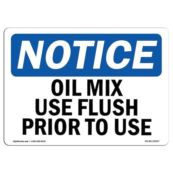 Safety Sign, OSHA Notice, 3.5" Height, Oil Mix Use Flush Prior To Use Sign, Landscape, 10PK